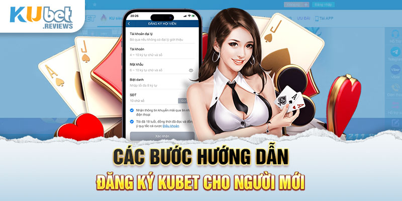 Các bước hướng dẫn đăng ký Kubet cho người mới