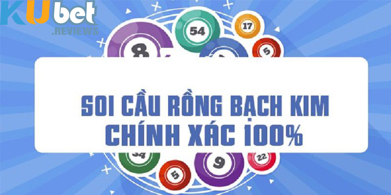 Các cách soi cầu Rồng bạch kim